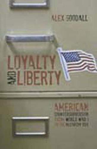 Stock image for Loyalty and Liberty: American Countersubversion from World War 1 to the McCarthy Era for sale by Midtown Scholar Bookstore