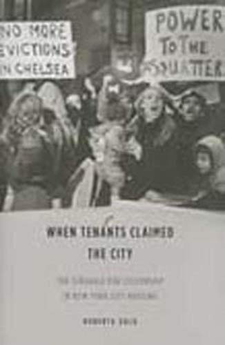 9780252038181: When Tenants Claimed the City: The Struggle for Citizenship in New York City Housing