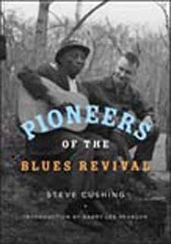 9780252038334: Pioneers of the Blues Revival