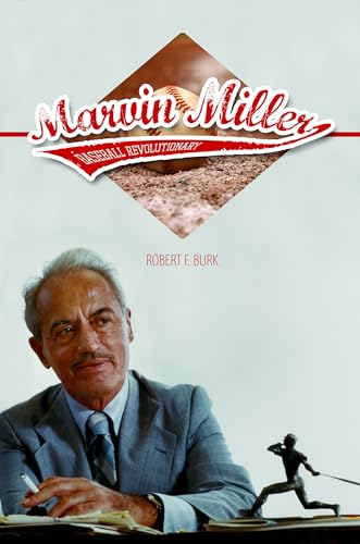 Beispielbild fr Marvin Miller, Baseball Revolutionary zum Verkauf von Better World Books