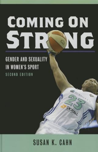 9780252039553: Coming On Strong: Gender and Sexuality in Women's Sport