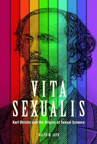 Beispielbild fr Vita Sexualis: Karl Ulrichs and the Origins of Sexual Science zum Verkauf von Midtown Scholar Bookstore