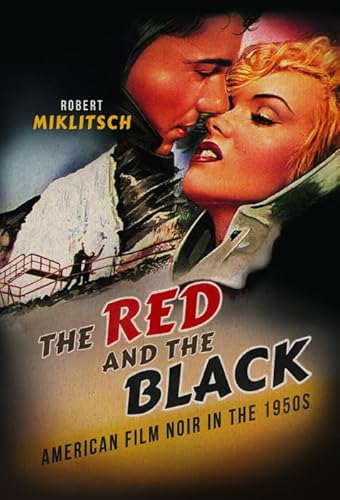 9780252040689: The Red and the Black: American Film Noir in the 1950s