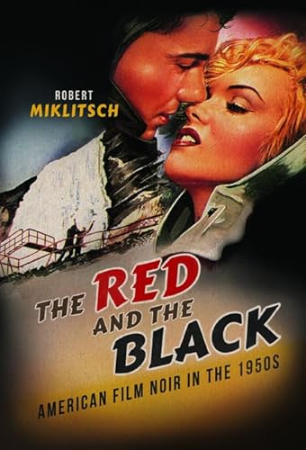 9780252040689: The Red and the Black: American Film Noir in the 1950s