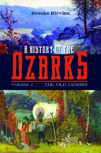 Stock image for A History of the Ozarks, Volume 1: The Old Ozarks (Volume 1) for sale by BooksRun
