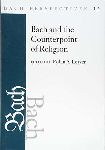 Beispielbild fr Bach Perspectives, Volume 12: Bach and the Counterpoint of Religion zum Verkauf von Open Books