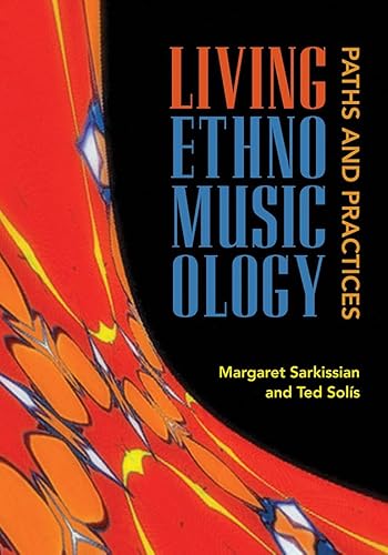 Beispielbild fr Living Ethnomusicology: Paths and Practices zum Verkauf von Buchpark