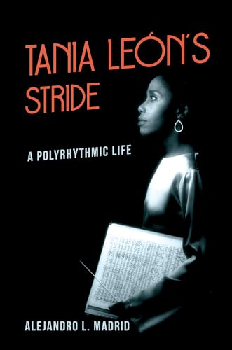 Beispielbild fr Tania Le n's Stride: A Polyrhythmic Life (Music in American Life) zum Verkauf von Midtown Scholar Bookstore