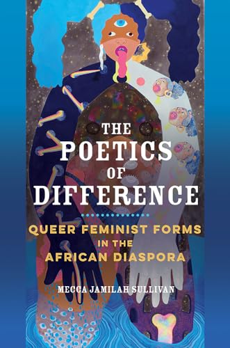 Stock image for The Poetics of Difference: Queer Feminist Forms in the African Diaspora (New Black Studies Series) for sale by Midtown Scholar Bookstore