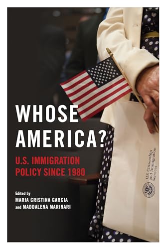 Stock image for Whose America?   U.S. Immigration Policy since 1980 for sale by Revaluation Books