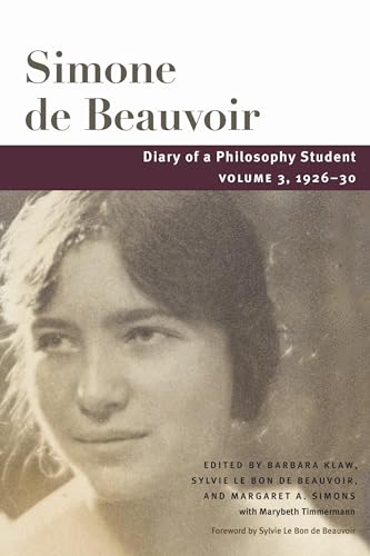 9780252045646: Diary of a Philosophy Student: Volume 3, 1926-30 (Volume 3) (Beauvoir Series)