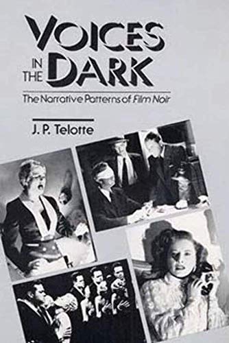 Beispielbild fr Voices in the Dark: The Narrative Patterns of Film Noir zum Verkauf von BooksRun