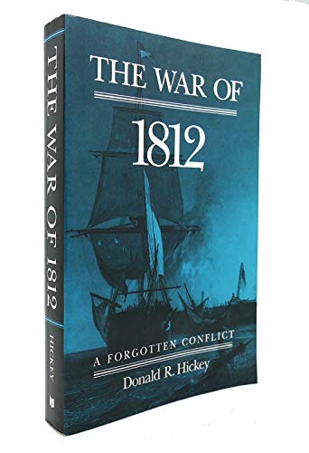 9780252060595: The War of 1812: A FORGOTTEN CONFLICT