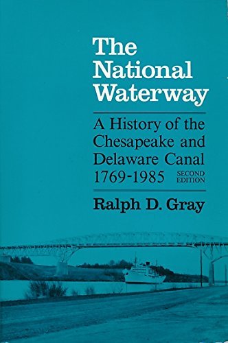 Beispielbild fr The National Waterway : A History of the Chesapeake and Delaware Canal, 1769-1985 zum Verkauf von Better World Books