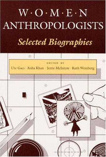 Stock image for WOMEN ANTHROPOLOGISTS: Selected Biographies for sale by Vintage Books and Fine Art