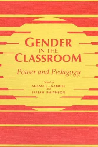 Stock image for Gender in the Classroom : Power and Pedagogy for sale by Priceless Books