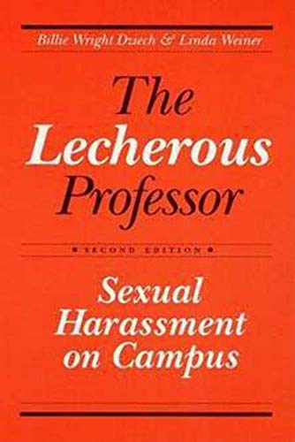 Stock image for The Lecherous Professor : Sexual Harassment on Campus for sale by Better World Books