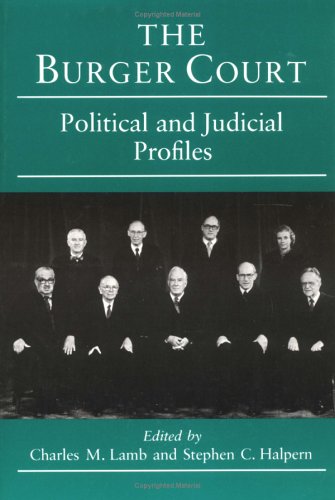 9780252061356: The Burger Court: Political and Judicial Profiles