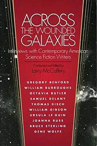 9780252061400: Across the Wounded Galaxies: Interviews with Contemporary American Science Fiction Writers