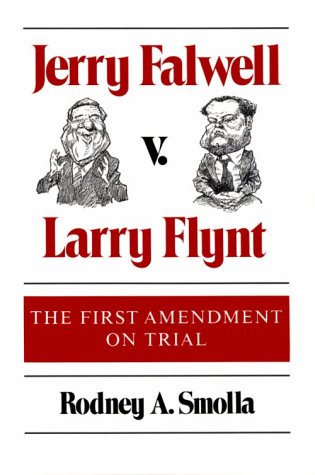 Stock image for Jerry Falwell v. Larry Flynt: THE FIRST AMENDMENT ON TRIAL for sale by Wonder Book