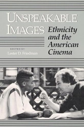 Imagen de archivo de Unspeakable Images: Ethnicity and the American Cinema a la venta por Books From California