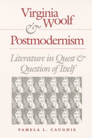 Beispielbild fr VIRGINIA WOOLF AND POSTMODERNISM Literature in Quest and Question of Itself zum Verkauf von AVON HILL BOOKS