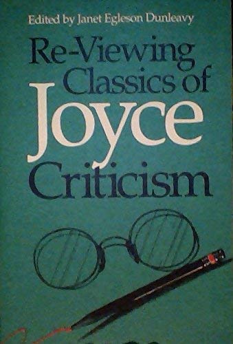 9780252061660: Re-Viewing Classics of Joyce Criticism