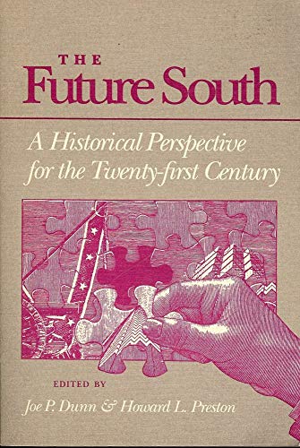 Beispielbild fr The Future South : A Historical Perspective for the Twenty-First Century zum Verkauf von Better World Books