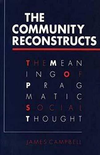 Immagine dell'editore per The Community Reconstructs: The Meaning of Pragmatic Social Thought venduto da ThriftBooks-Atlanta