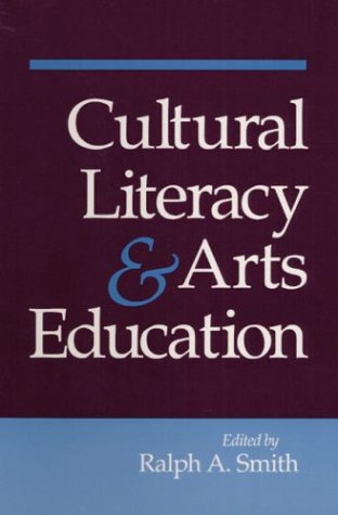 Stock image for Cultural Literacy and Arts Education for sale by ThriftBooks-Dallas