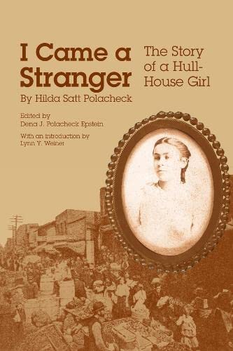Stock image for I Came a Stranger: The Story of a Hull-House Girl for sale by ThriftBooks-Atlanta