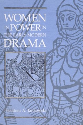 9780252062384: Women in Power in the Early Modern Drama