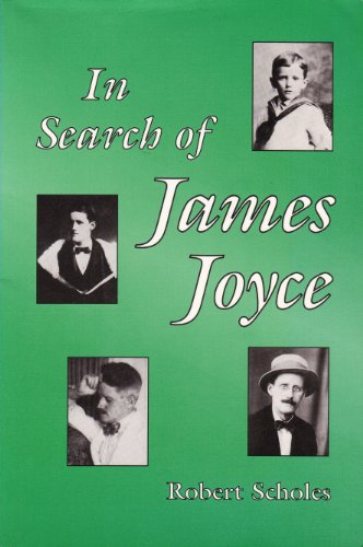 IN SEARCH OF JAMES JOYCE - Scholes, Robert