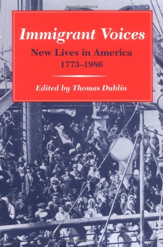 Stock image for Immigrant Voices : New Lives in America, 1773-1986 for sale by Better World Books Ltd