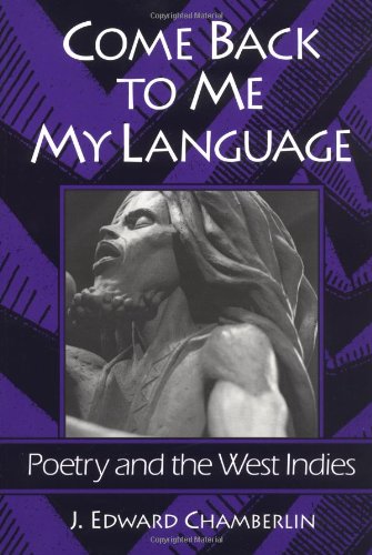 Beispielbild fr Come Back to Me My Language: Poetry and the West Indies zum Verkauf von Anybook.com