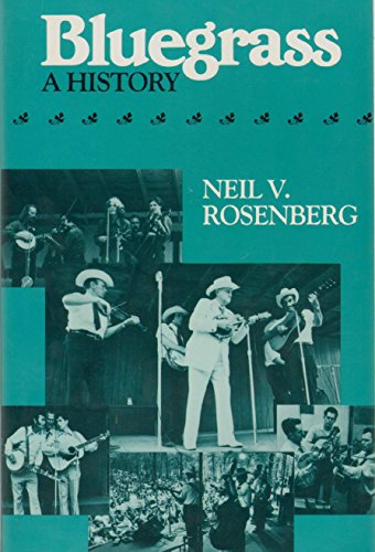 BLUEGRASS: A History (Music in American Life) (9780252063046) by Rosenberg, Neil V.