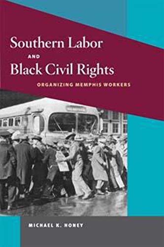 Beispielbild fr Southern Labor and Black Civil Rights: ORGANIZING MEMPHIS WORKERS (Working Class in American History) zum Verkauf von Open Books