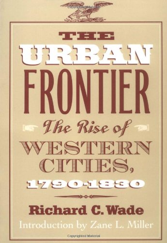 9780252064227: The Urban Frontier: The Rise of Western Cities, 1790-1830