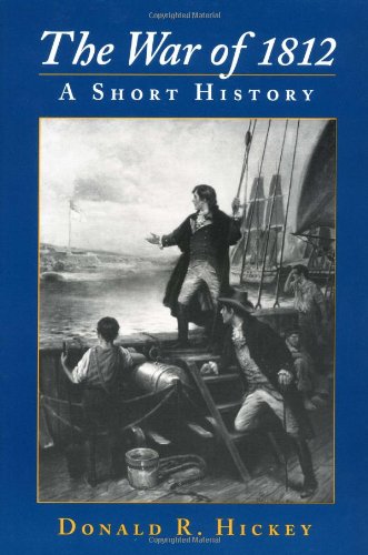 Beispielbild fr The War of 1812: A SHORT HISTORY zum Verkauf von Books From California