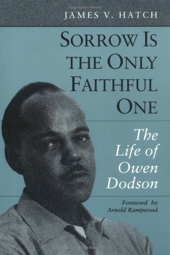 9780252064777: Sorrow Is the Only Faithful One: The Life of Owen Dodson