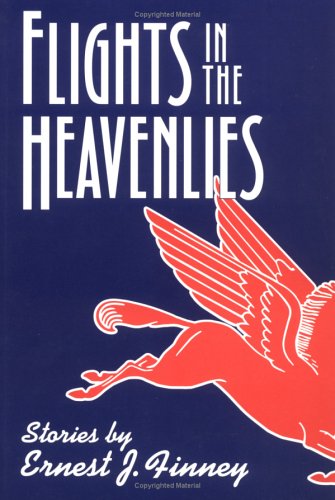 Stock image for FLIGHTS IN THE HEAVENLIES: Stories (Sunsinger Books/Illinois Short Fiction) for sale by Gavin's Books