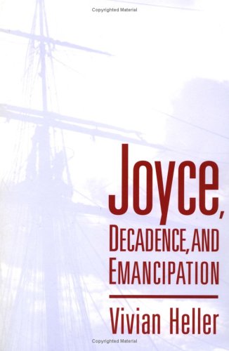 Stock image for Joyce, Decadence, and Emancipation: Vivian Heller for sale by Bingo Used Books