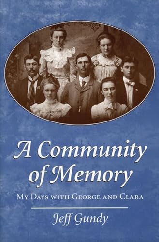 Beispielbild fr A Community of Memory : My Days with George and Clara zum Verkauf von Better World Books