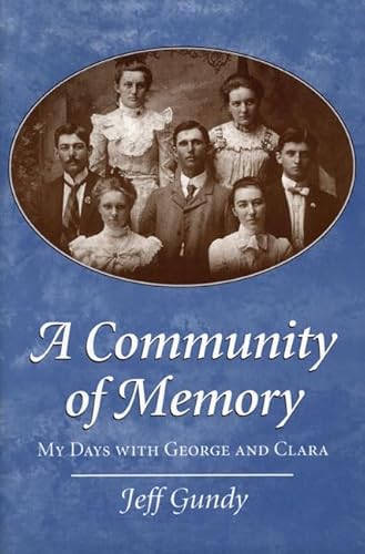 Stock image for A Community of Memory : My Days with George and Clara for sale by Better World Books