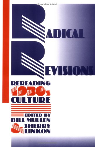 Radical Revisions: Rereading 1930s Culture