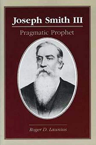 9780252065156: Joseph Smith III: PRAGMATIC PROPHET