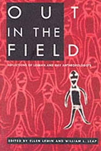 Beispielbild fr Out in the Field: Reflections of Lesbian and Gay Anthropologists zum Verkauf von BooksRun