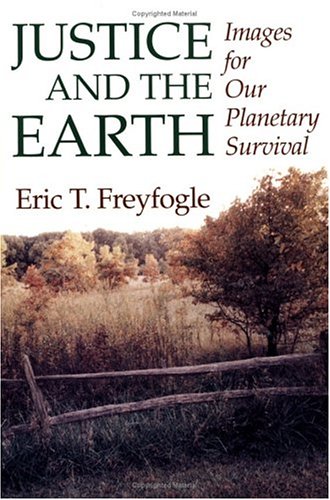 Beispielbild fr JUSTICE AND THE EARTH: Images for Our Planetary Survival (Environment & Law) zum Verkauf von cornacres