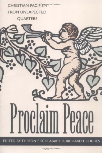 Beispielbild fr Proclaim Peace: Christian Pacifism from Unexpected Quarters zum Verkauf von Booksavers of Virginia