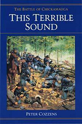 9780252065941: This Terrible Sound: THE BATTLE OF CHICKAMAUGA (Civil War Trilogy)